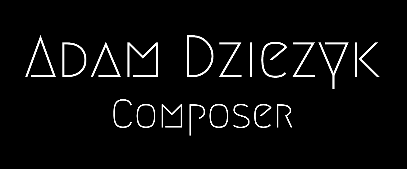 Adam Dziezyk Composer